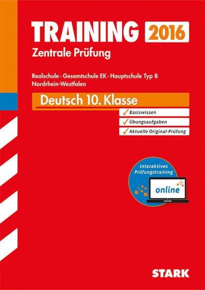 STARK Training Zentrale Prüfung Realschule / Hauptschule Typ B NRW - Deutsch inkl. Online-Prüfungstraining: Original-Prüfung 2015. Mit Online-Prüfungstraining Study Guides