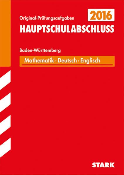 STARK Abschlussprüfung Hauptschule Baden-Württemberg - Mathematik, Deutsch, Englisch: Original-Prüfungsaufgaben 2012-2015 Foreign Languages ​​& Dictionaries