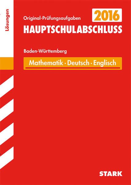 STARK Abschlussprüfung Hauptschule Baden-Württemberg - Mathematik, Deutsch, Englisch Lösungsheft Foreign Languages ​​& Dictionaries