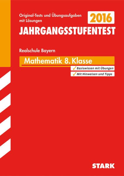 Jahrgangsstufentest 2016 Mathematik Bayern Realschule 8. Klasse Study Guides