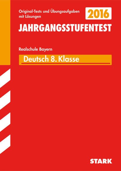 Jahrgangsstufentest Realschule Bayern - Deutsch 8. Klasse Study Guides