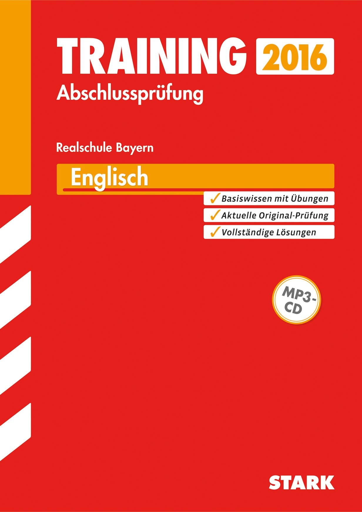 STARK Training Abschlussprüfung Realschule Bayern - Englisch mit CD: Basiswissen mit Übungen. Aktuelle Original-Prüfung. Vollständige Lösungen Foreign Languages ​​& Dictionaries