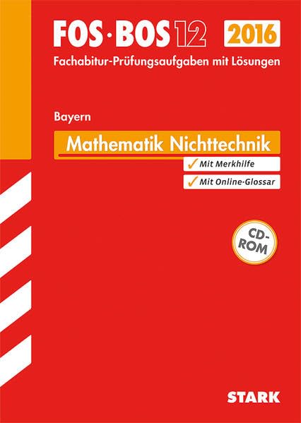 STARK Abiturprüfung FOS/BOS Bayern - Mathematik Nichttechnik 12. Klasse: Jetzt mit Online-Glossar, Fachabitur-Prüfungsaufgaben Study Guides