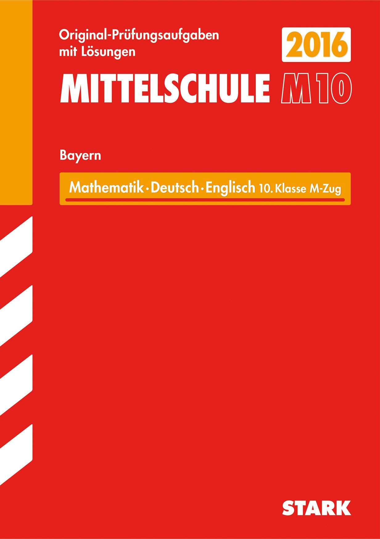 STARK Abschlussprüfung Mittelschule M10 Bayern - Mathematik, Deutsch, Englisch Foreign Languages ​​& Dictionaries