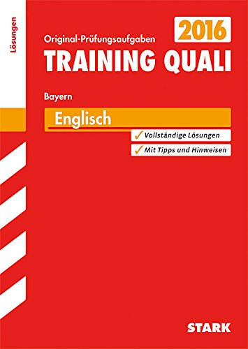 Abschluss-Prüfungsaufgaben Training Quali Englisch 2016 Hauptschule/Mittelschule Bayern / Lösungen book