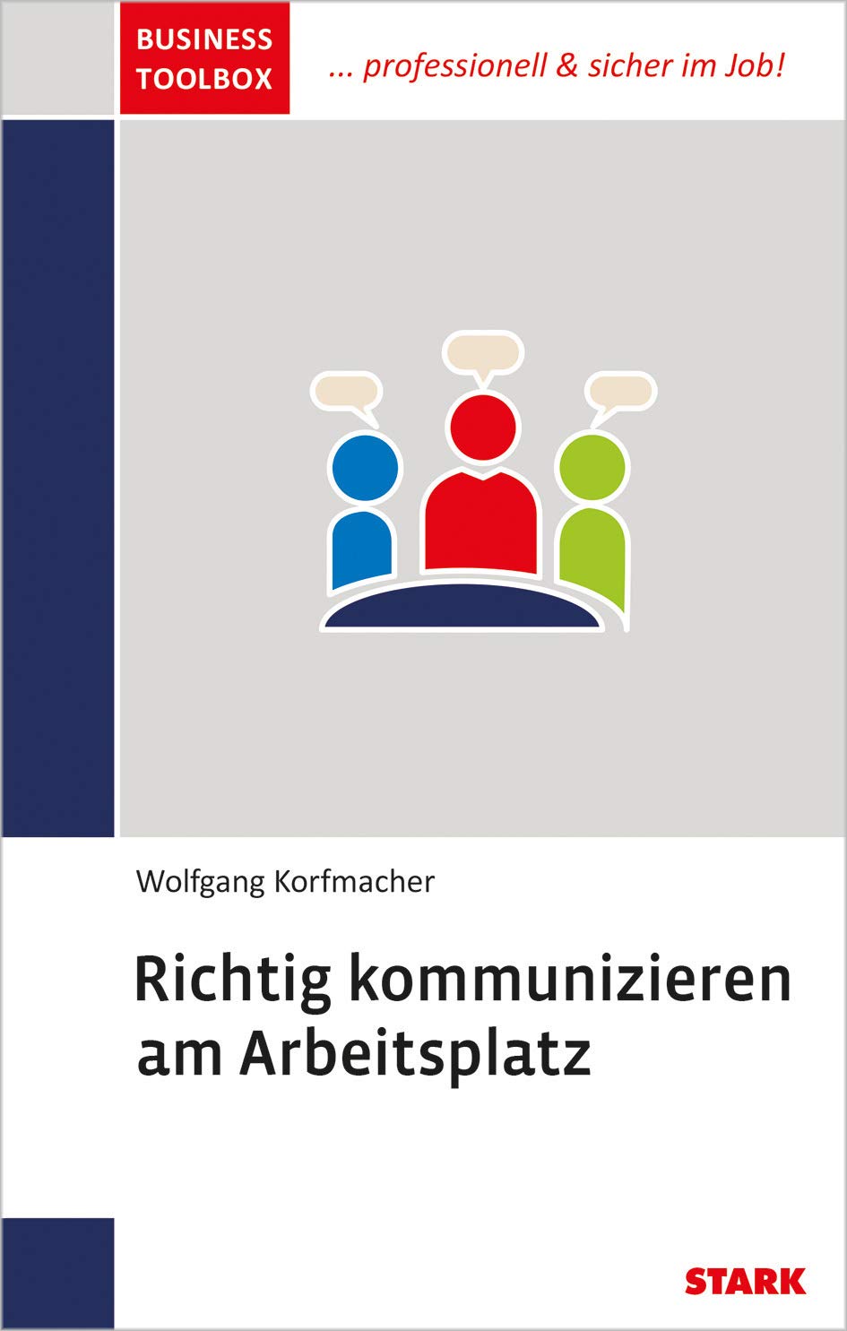 STARK Business Toolbox - Richtig kommunizieren am Arbeitsplatz (Karriereratgeber) Business, Finance & Career