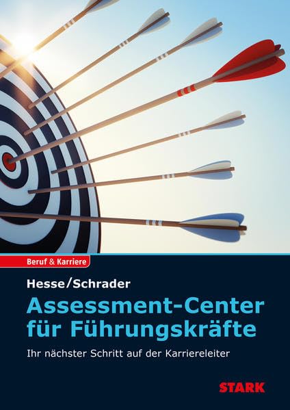 STARK Assessment Center für Führungskräfte (Einstellungs- und Einstiegstests) Business, Finance & Career