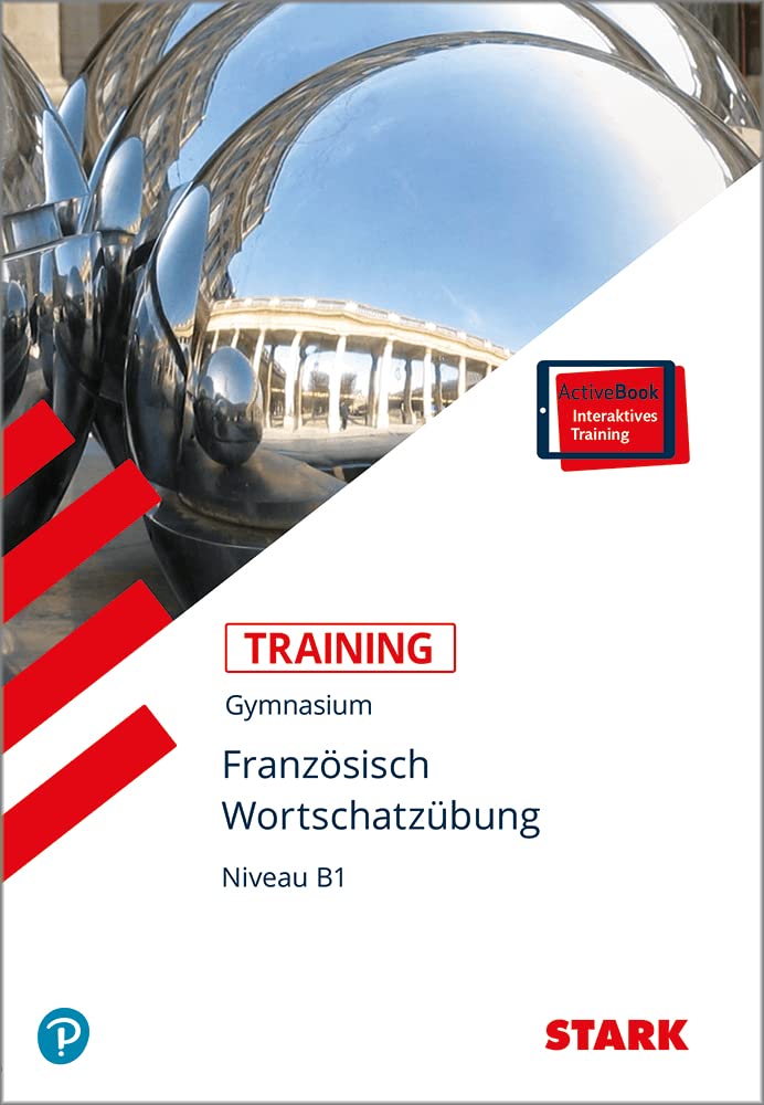 STARK Training Gymnasium - Französisch Wortschatzübung Niveau B1: Mit Online-Zugang Foreign Languages ​​& Dictionaries