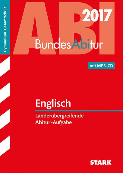 STARK BundesAbitur Englisch - Länderübergreifende Aufgaben: Länderübergreifende Abitur-Aufgabe. Gymnasium / Gesamtschule Foreign Languages ​​& Dictionaries