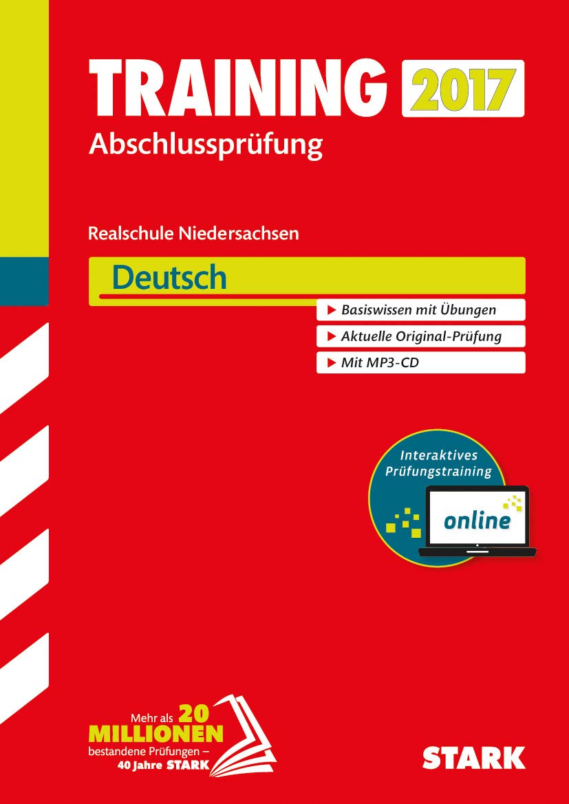 STARK Training Abschlussprüfung Realschule Niedersachsen - Deutsch - inkl. Online-Prüfungstraining: Basiswissen mit Übungen. Aktuelle Original-Prüfung. Besteht aus: 1 Buch, 1 Online-Zugang Study Guides