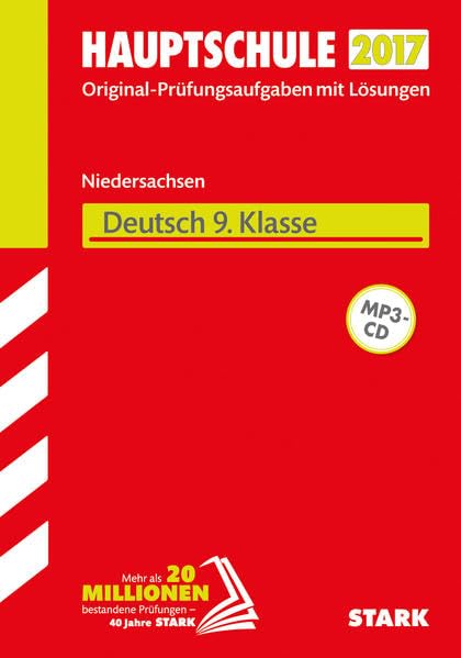 STARK Abschlussprüfung Hauptschule Niedersachsen - Deutsch 9. Klasse, mit CD: Original-Prüfungsaufgaben mit Lösungen 2010-2016 Study Guides