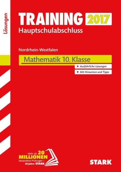 STARK Training Mittlerer Schulabschluss Hauptschule Typ B / Gesamtschule EK / Sekundarsch. NRW - Mathematik Lösungen: Ausführliche Lösungen. Mit Hinweisen und Tipps Study Guides