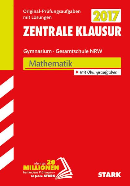 Zentrale Klausur Gymnasium NRW 2017 - Mathematik General education