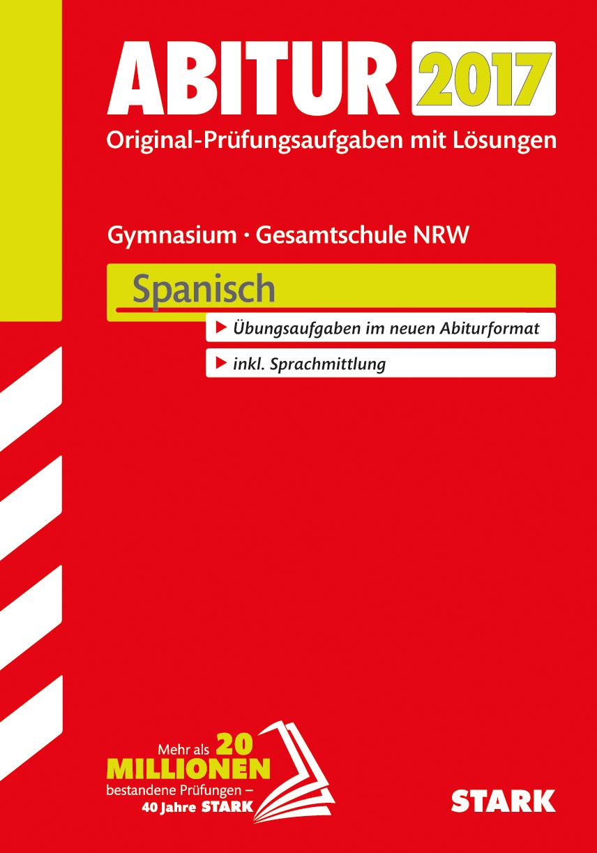 Abiturprüfung Nordrhein-Westfalen 2017 - Spanisch GK/LK Foreign Languages ​​& Dictionaries