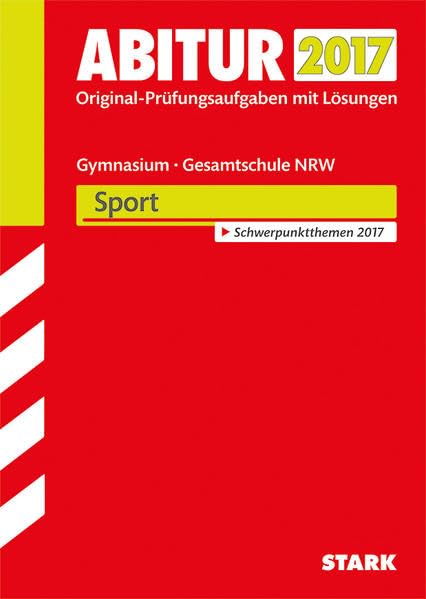 Abiturprüfung Nordrhein-Westfalen 2017 - Sport LK Study Guides