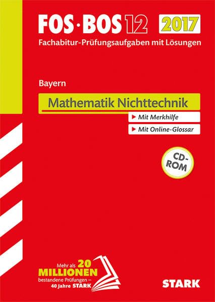 STARK Abiturprüfung FOS/BOS Bayern - Mathematik Nichttechnik 12. Klasse: Fachabitur-Prüfungsaufgaben mit Lösungen Study Guides