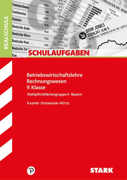 STARK Schulaufgaben Realschule - BwR 9. Klasse - Bayern (Klassenarbeiten und Klausuren) Business, Finance & Career