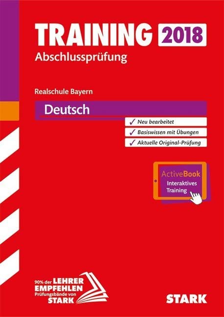Training Abschlussprüfung Realschule Bayern 2018 - Deutsch inkl. Online-Prüfungstraining General education