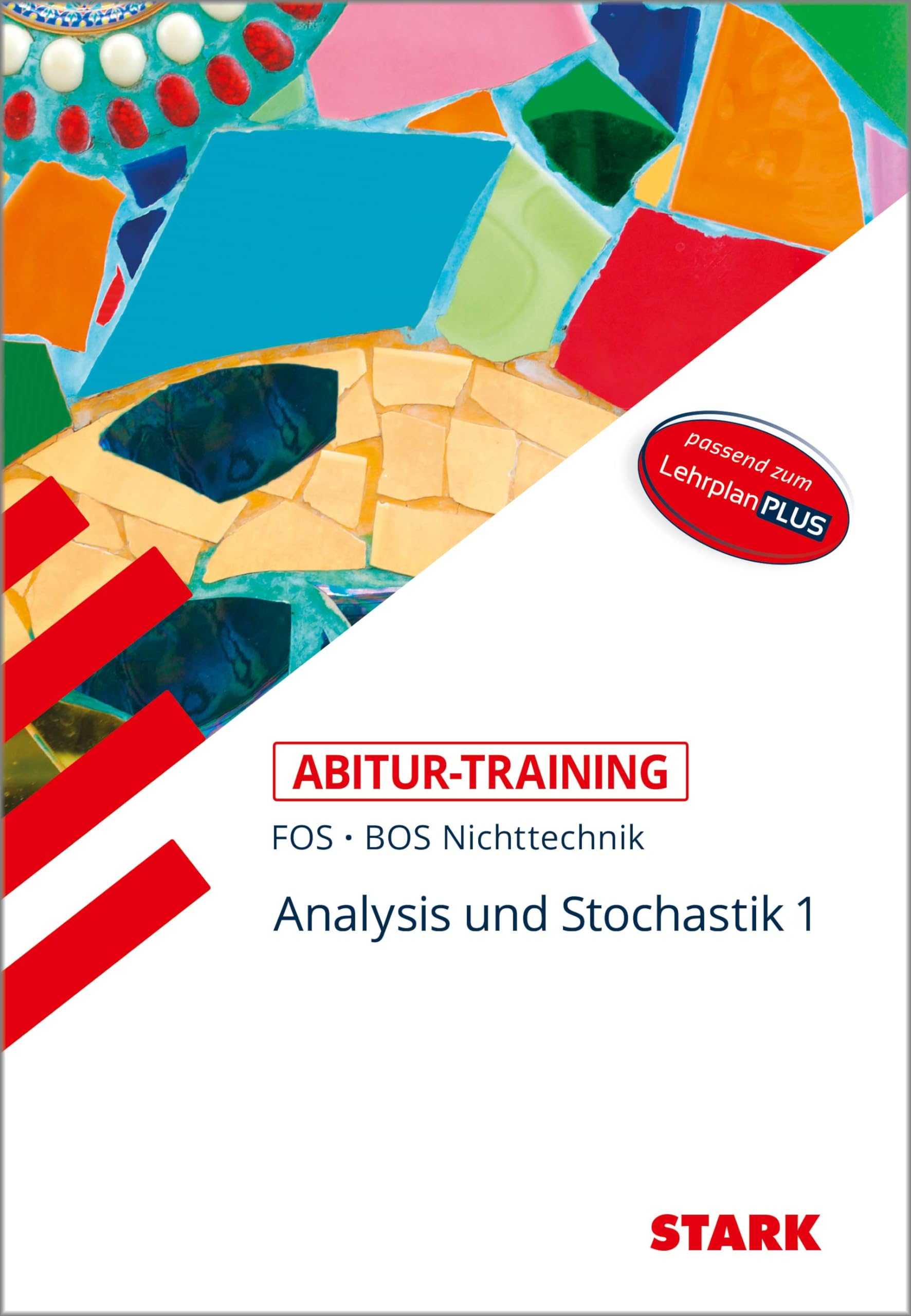 STARK Abitur-Training FOS/BOS - Mathematik Bayern 11. Klasse Nichttechnik, Band 1 Study Guides