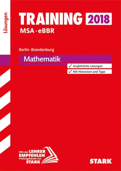 Training Mittlerer Schulabschluss Berlin/Brandenburg 2018 MSA/eBBR - Mathematik Lösungen Study Guides