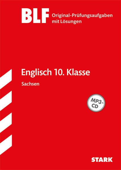 STARK BLF - Englisch 10. Klasse - Sachsen: Original-Prüfungsaufgaben mit Lösungen General education