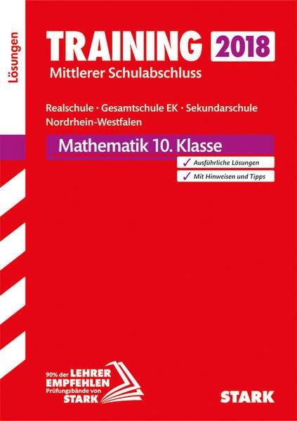Training Mittlerer Schulabschluss Realschule / Gesamtschule EK / Sekundarsch. NRW 2018 - Mathematik Lösungen Study Guides