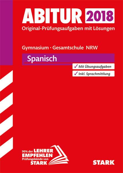 Abiturprüfung Nordrhein-Westfalen 2018 - Spanisch GK/LK Foreign Languages ​​& Dictionaries