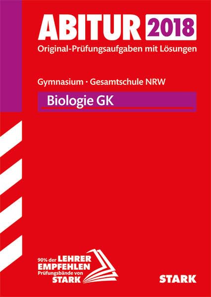 Abiturprüfung Nordrhein-Westfalen 2018 - Biologie GK Study Guides