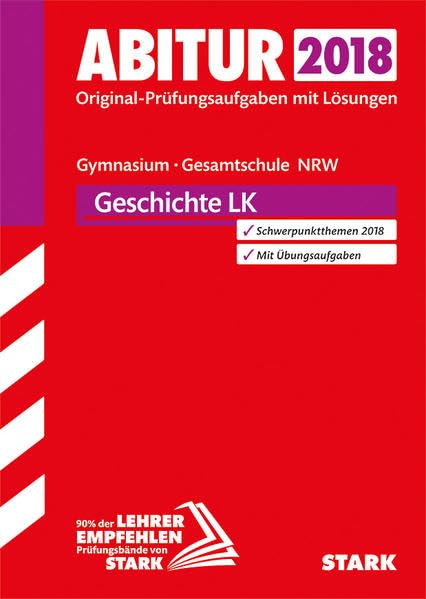STARK Abiturprüfung NRW - Geschichte LK: Original-Prüfungsaufgaben mit Lösungen General education