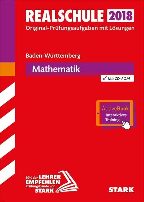 STARK Abschlussprüfung Realschule Baden-Württemberg - Mathematik inkl. Online-Prüfungstraining: Ausgabe mit CD + ActiveBook Study Guides