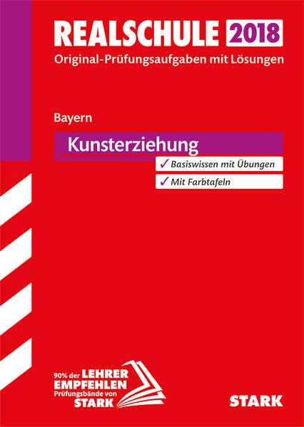 Abschlussprüfung Realschule Bayern 2018 - Kunsterziehung Study Guides