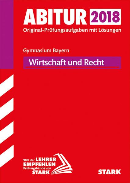 Abiturprüfung Bayern 2018 - Wirtschaft/Recht Politics & Society