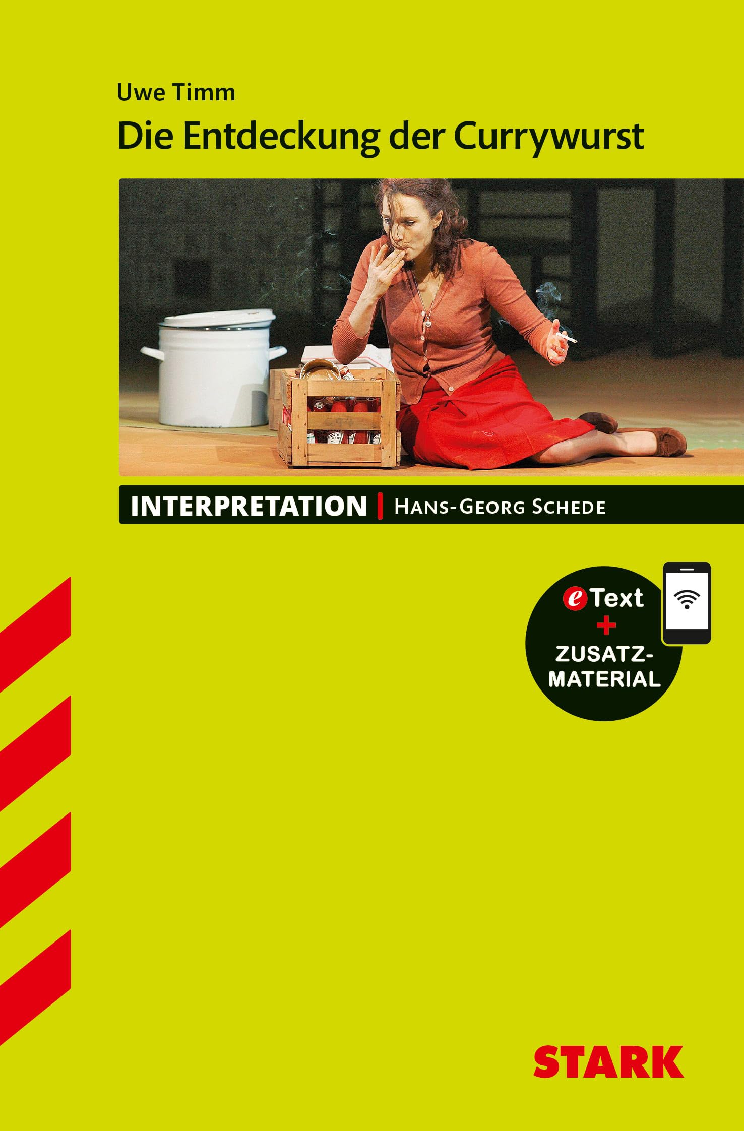 STARK Interpretationen Deutsch - Uwe Timm: Die Entdeckung der Currywurst Contemporary literature
