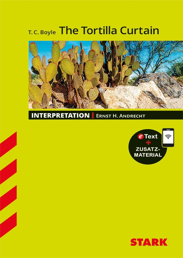 STARK T. C. Boyle: The Tortilla Curtain - Englisch - Interpretationen: Mit Online-Zugang Study Guides