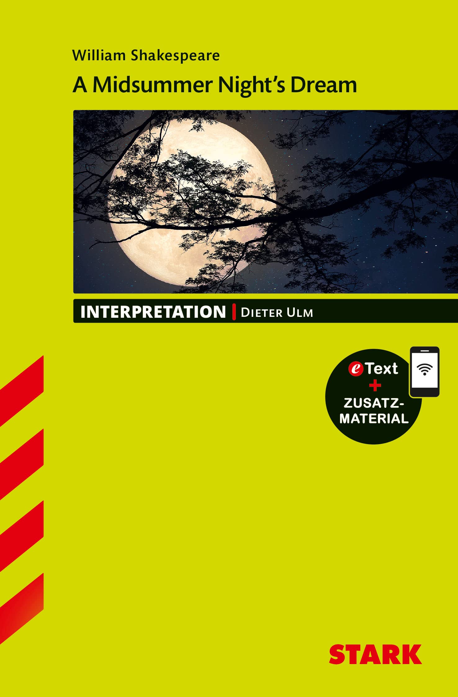 STARK William Shakespeare: A Midsummer Night's Dream - Englisch - Interpretationen: Mit Online-Zugang Study Guides