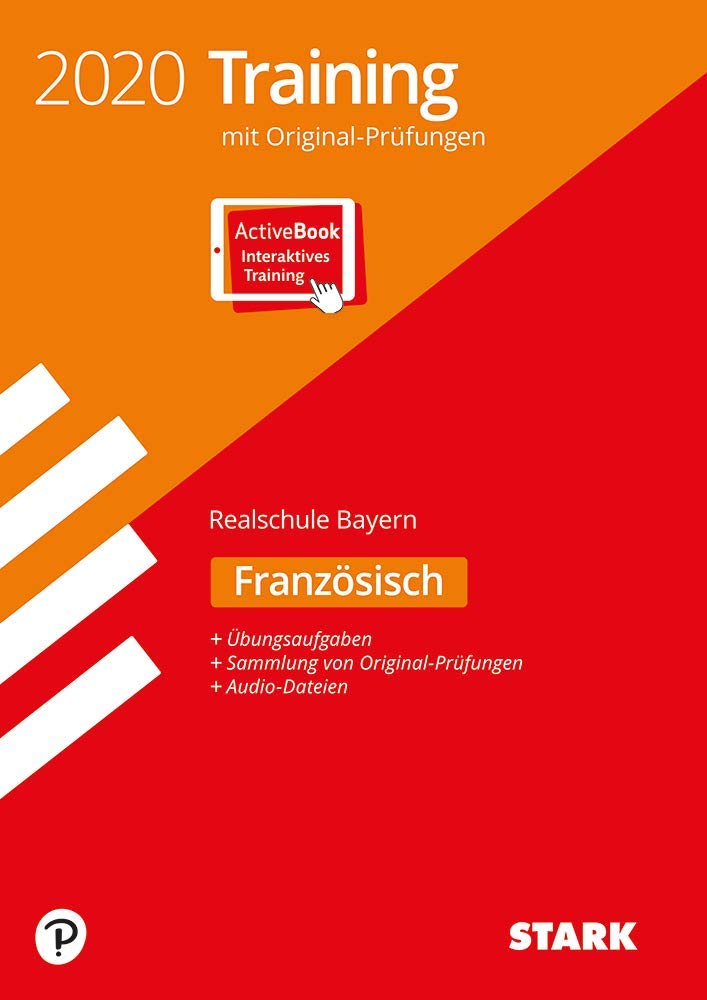 STARK Originalprüfungen und Training Abschlussprüfung Realschule 2020 - Französisch - Bayern Foreign Languages ​​& Dictionaries