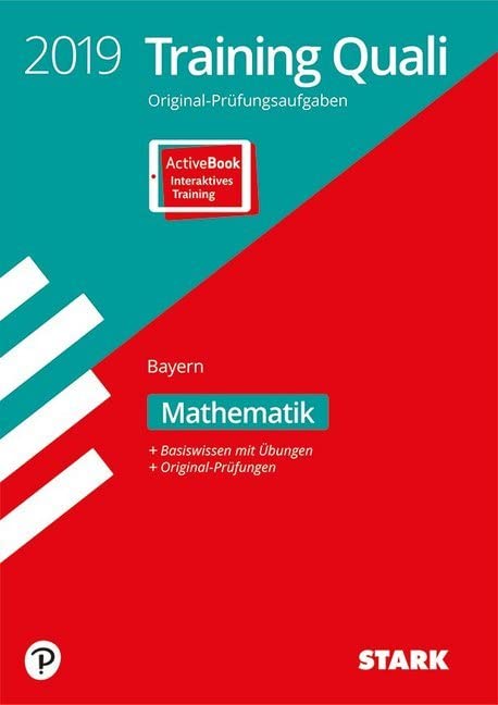 STARK Training Abschlussprüfung Quali Mittelschule 2019 - Mathematik 9. Klasse - Bayern General education