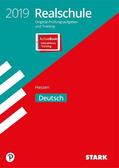 STARK Original-Prüfungen und Training Realschule 2019 - Deutsch - Hessen: Ausgabe mit ActiveBook: Original-Prüfungsaufgaben und Training 2014-2018 Study Guides