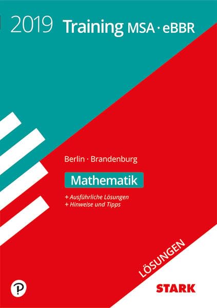 Lösungen zu Training MSA/eBBR Berlin/Brandenburg 2019 - Mathematik Study Guides