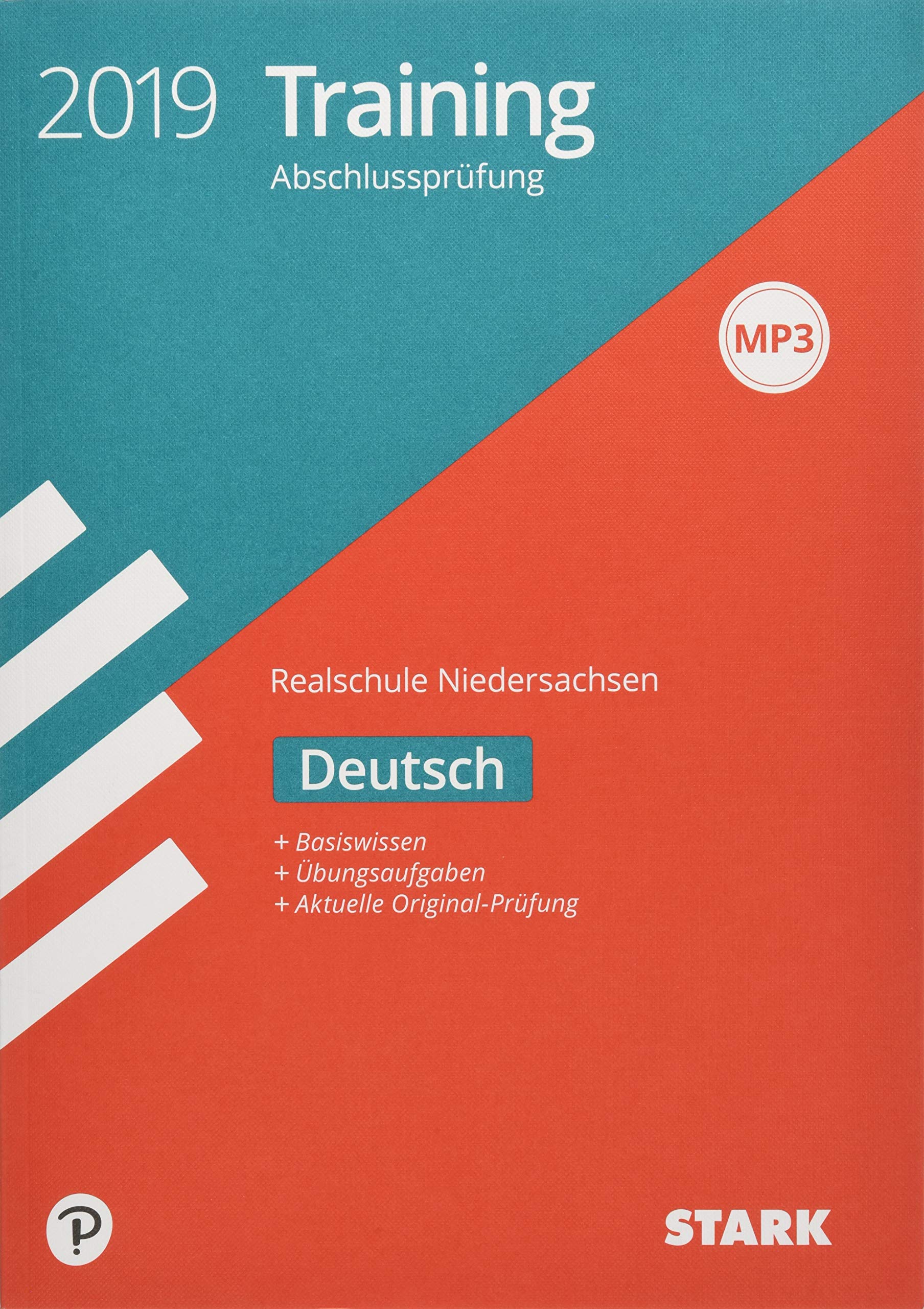 STARK Training Abschlussprüfung Realschule Niedersachsen 2019 - Deutsch: Basiswissen. Übungsaufgaben. Aktuelle Original-Prüfung Study Guides