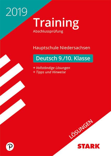 STARK Lösungen zu Training Abschlussprüfung Hauptschule 2019 - Deutsch 9./10. Klasse - Niedersachsen: Vollständige Lösungen. Tipps und Hinweise Study Guides