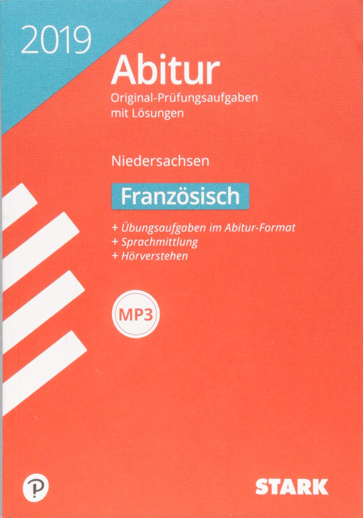 STARK Abiturprüfung Niedersachsen 2019 - Französisch gA/eA: Original-Prüfungsaufgaben mit Lösungen 2014-2018. Übungsaufgaben im Abitur-Format + Sprachmittlung + Hörverstehen Foreign Languages ​​& Dictionaries