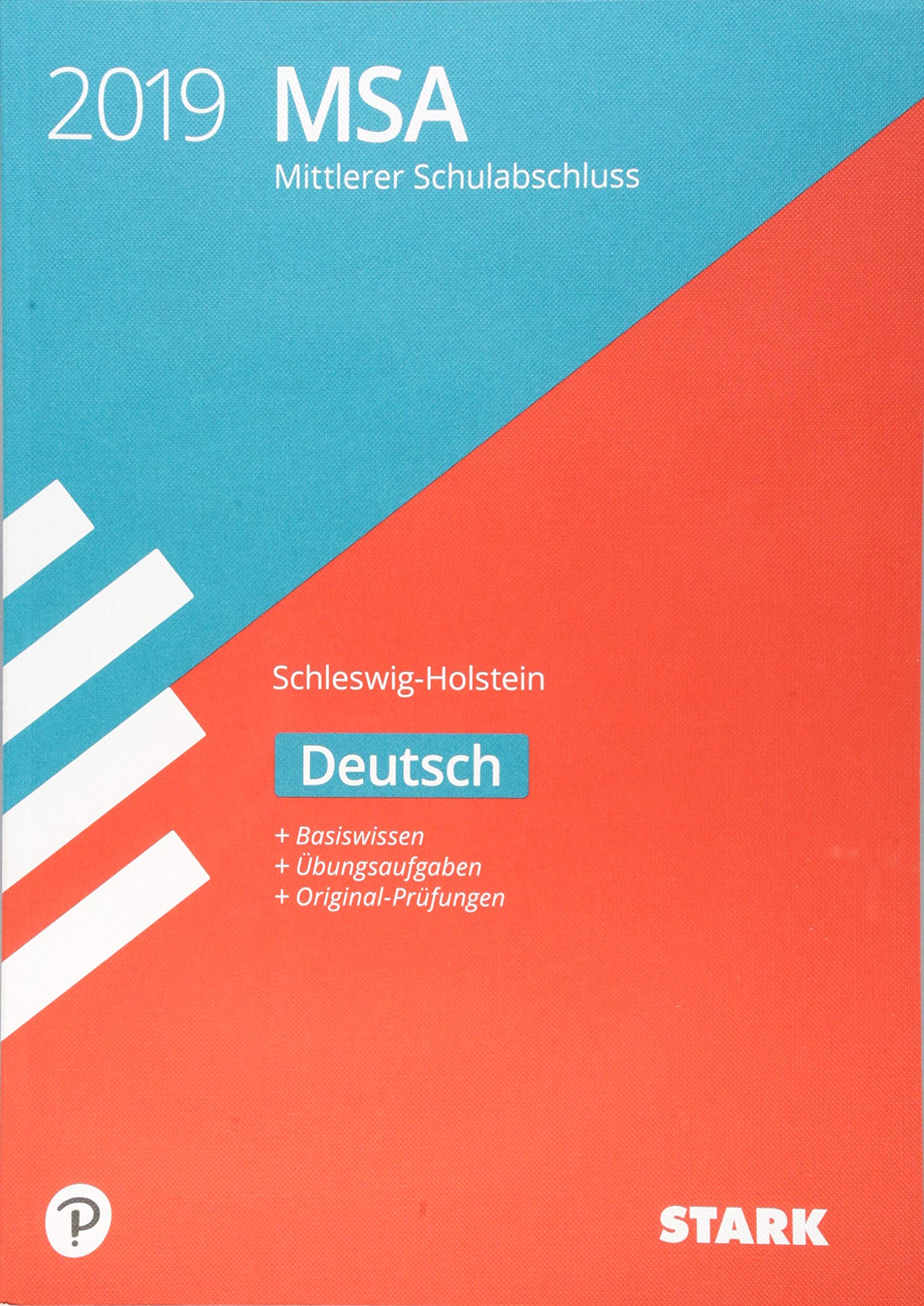 STARK Original-Prüfungen und Training MSA 2019 - Deutsch - Schleswig-Holstein: Basiswissen. Übungsaufgaben. Original-Prüfungen Study Guides
