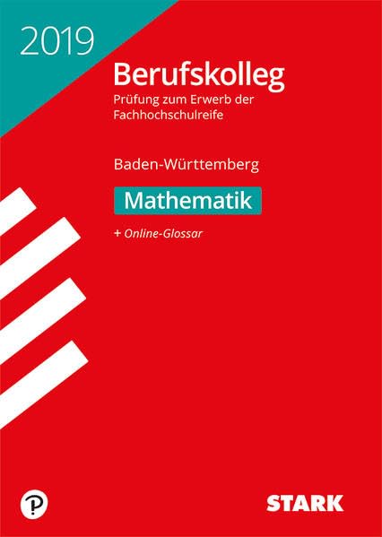 Original-Prüfungen Berufskolleg Baden-Württemberg 2019 Mathematik General education