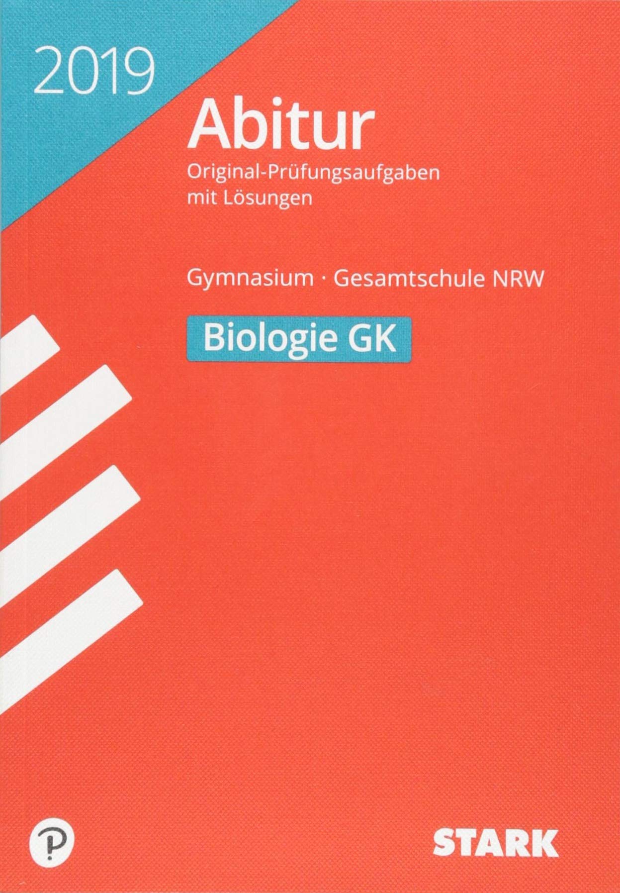 STARK Abiturprüfung NRW 2019 - Biologie GK: Original-Prüfungsaufgaben mit Lösungen 2012-2018 Study Guides
