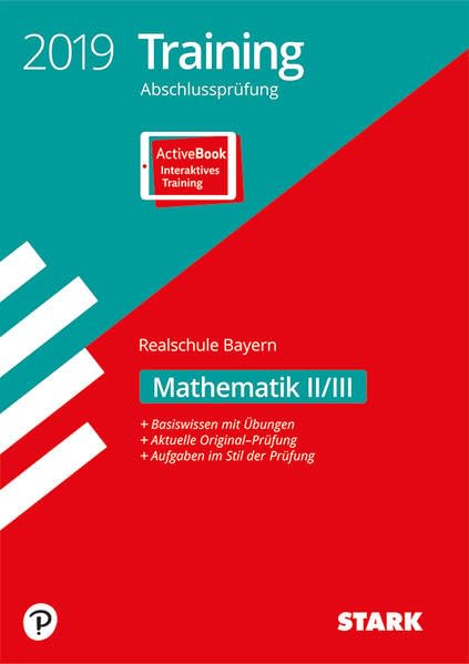 Training Abschlussprüfung Realschule Bayern 2019 - Mathematik II/III inkl. Online-Prüfungstraining Study Guides