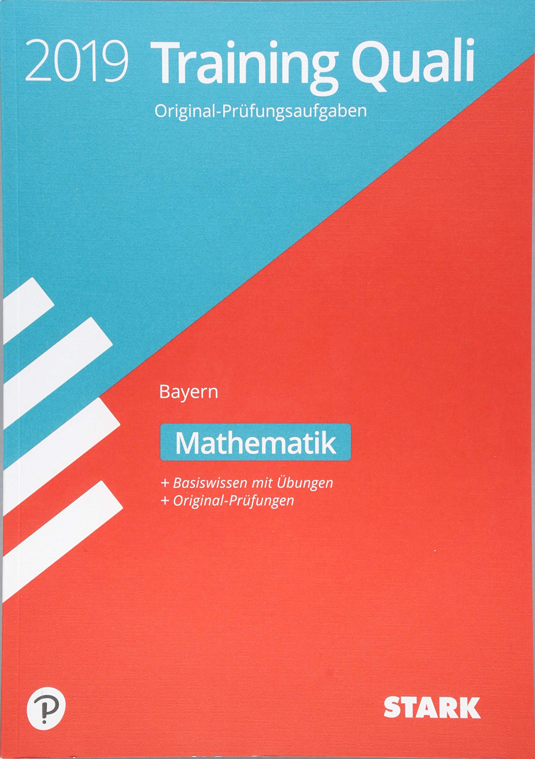 STARK Training Abschlussprüfung Quali Mittelschule 2019 - Mathematik 9. Klasse Bayern Study Guides Books