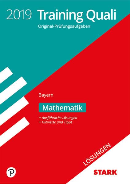 STARK Lösungen zu Training Abschlussprüfung Quali Mittelschule 2019 - Mathematik 9. Klasse - Bayern book