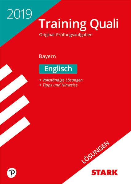 STARK Lösungen zu Training Abschlussprüfung Quali Mittelschule 2019 - Englisch 9. Klasse - Bayern: Vollständige Lösungen. Tipps und Hinweise Foreign Languages ​​& Dictionaries