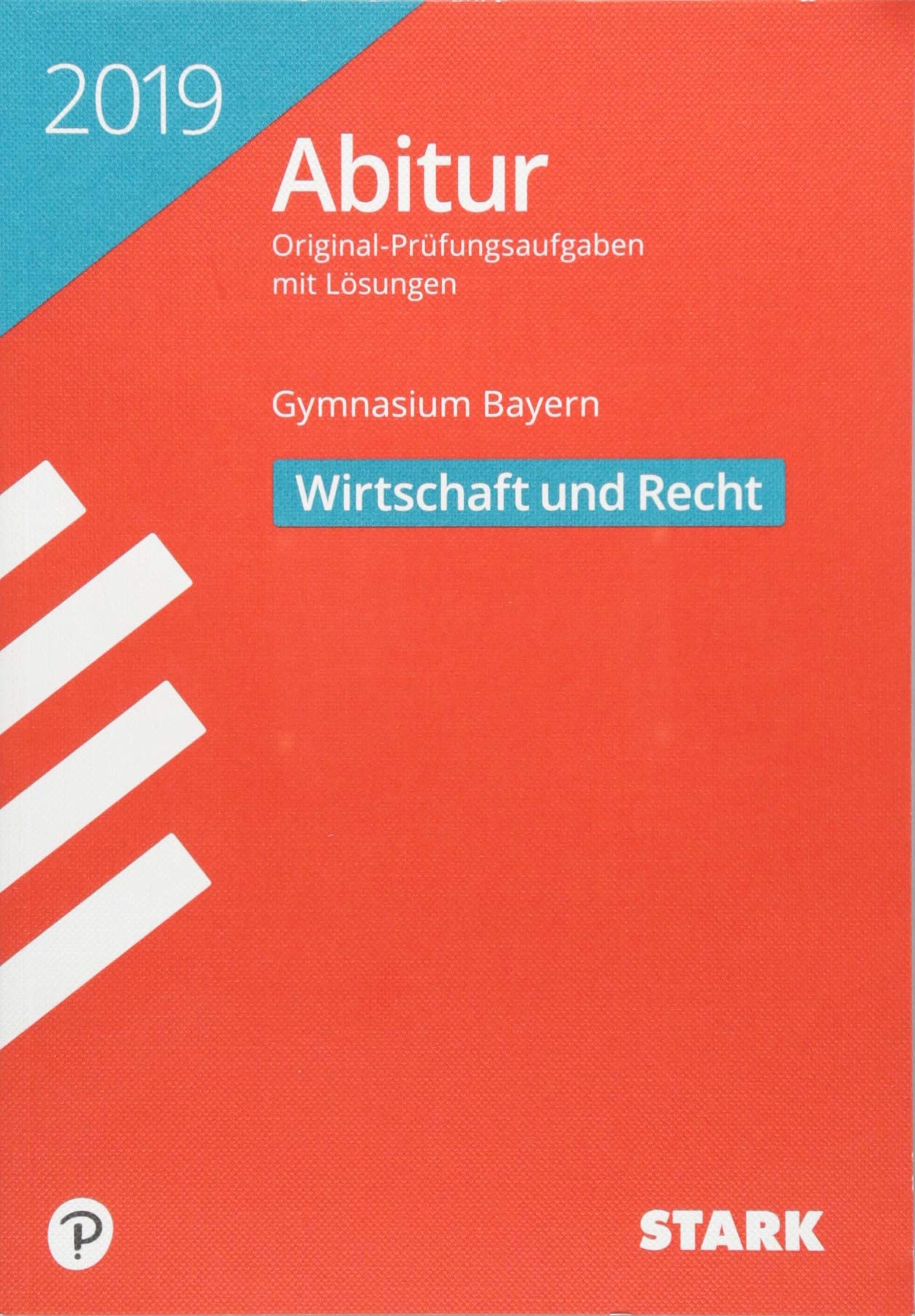 STARK Abiturprüfung Bayern 2019 - Wirtschaft/Recht General education